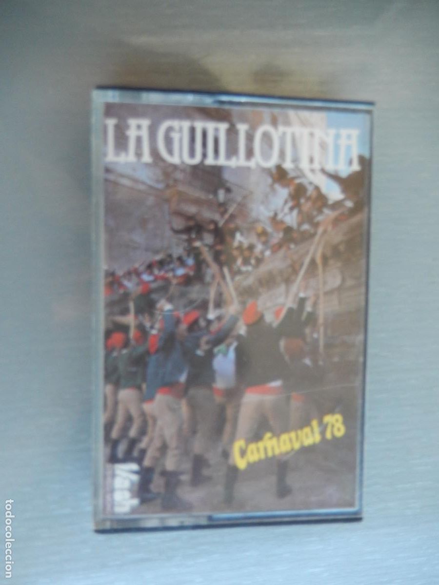 Casetes antiguos: LA GUILLOTINA -CORO CARNAVAL CADIZ 78