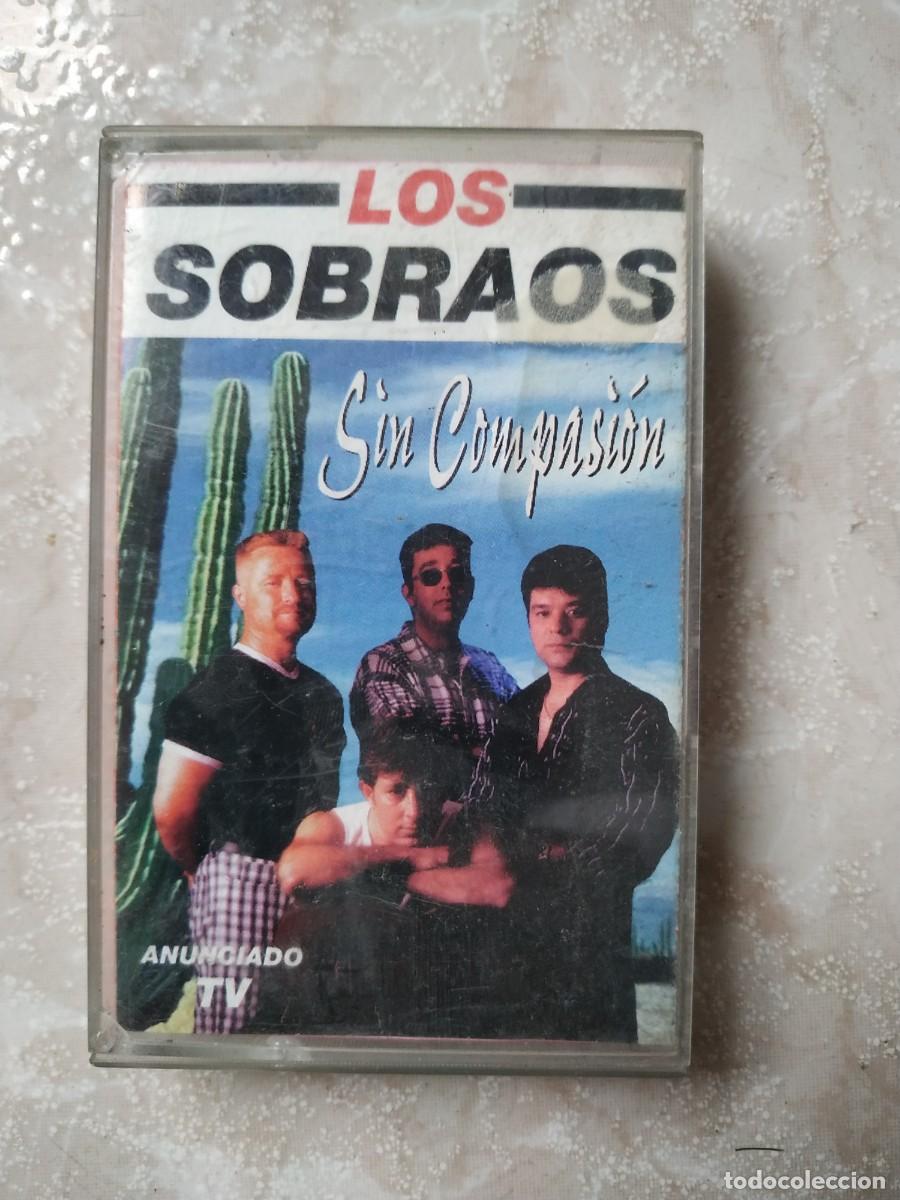 Casetes antiguos: CASETE LOS SOBRAOS - SIN COMPASION - Foto 1