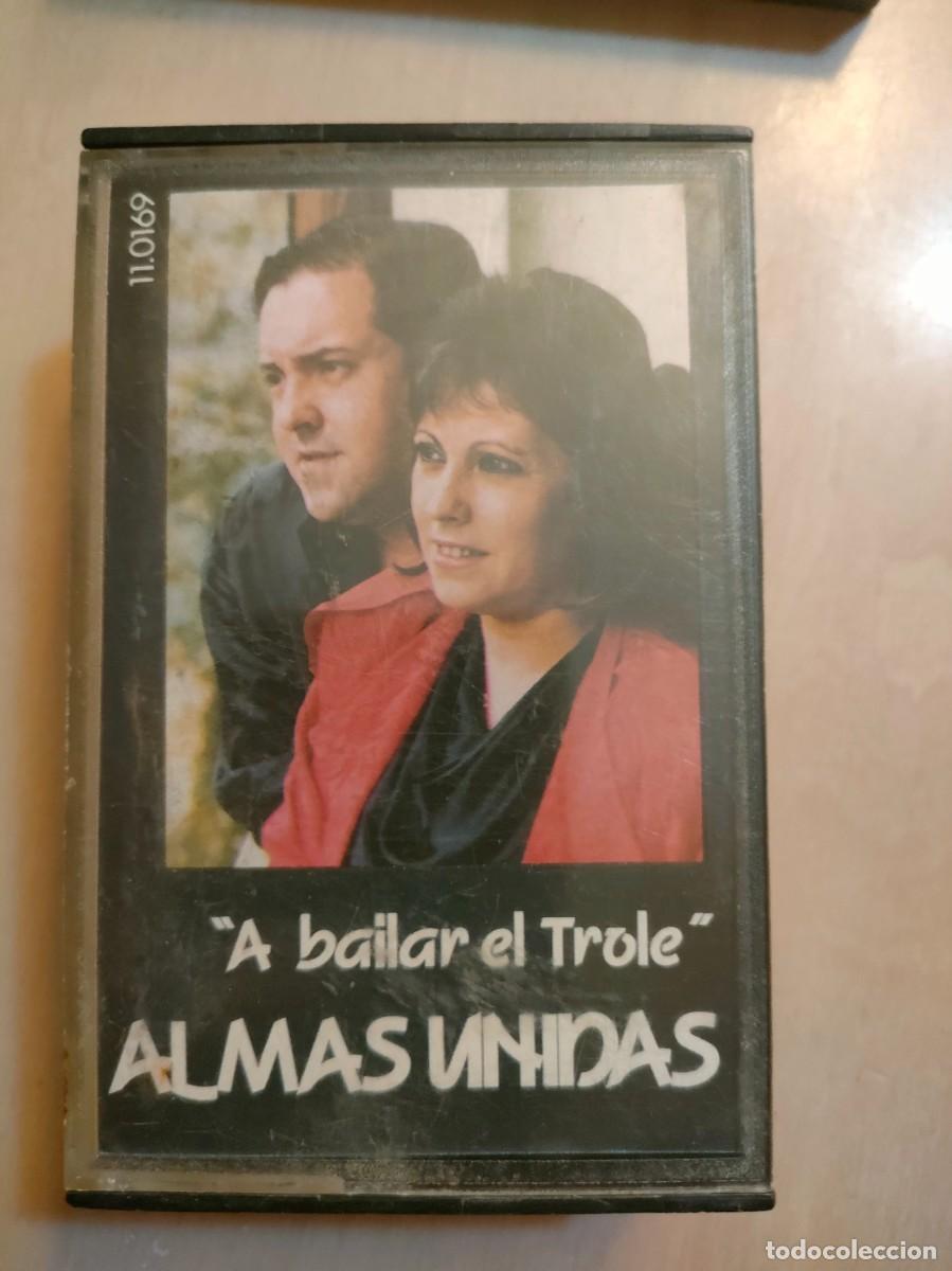 Casetes antiguos: ALMAS UNIDAS. A BAILAR EL TROLE - Foto 1