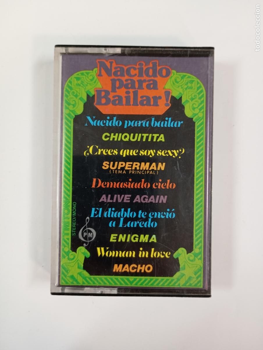 Casetes antiguos: NACIDO PARA BAILAR. CHIQUITITA. MACHO. SUPERMAN. CASETE. TDKCST52A