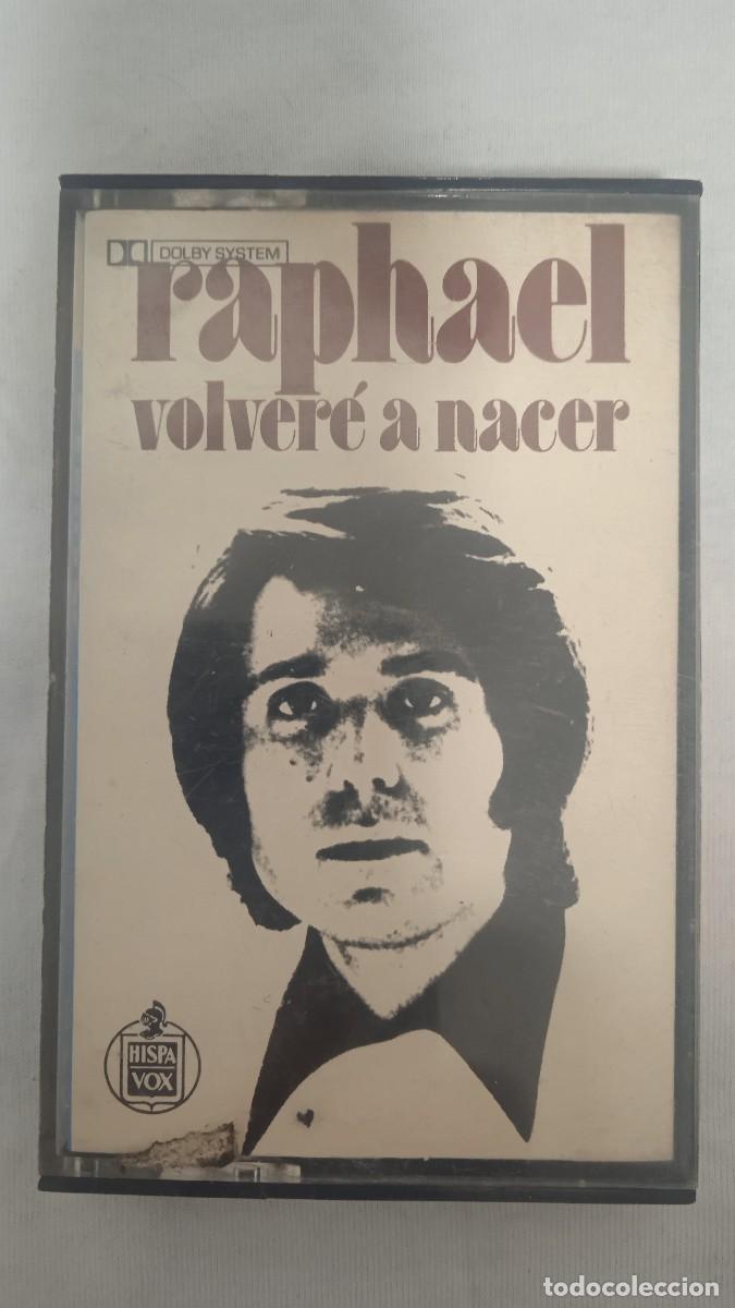 Casetes antiguos: Raphael - volver&eacute; a nacer. - Foto 1