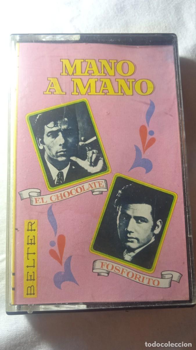 Casetes antiguos: Mano a Mano - El chocolate - Fosforito. - Foto 1