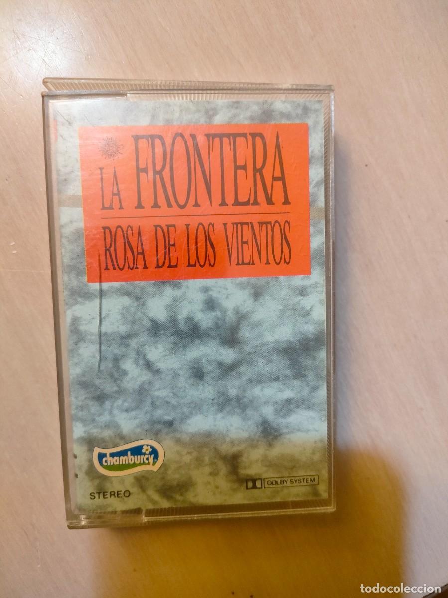 Casetes antiguos: LA FRONTERA. ROSA DE LOS VIENTOS - Foto 1