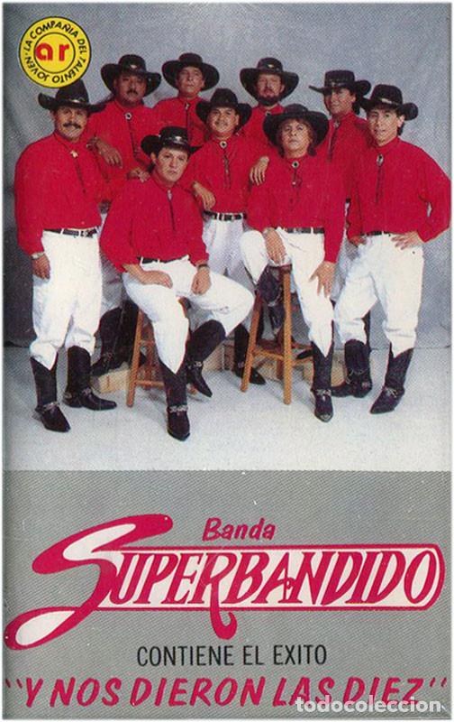 Cassetes antigas: Banda Superbandido - Y nos dieron las diez - Cassette USA 1993 - Andrea Rec. AC-7021 - Precintado