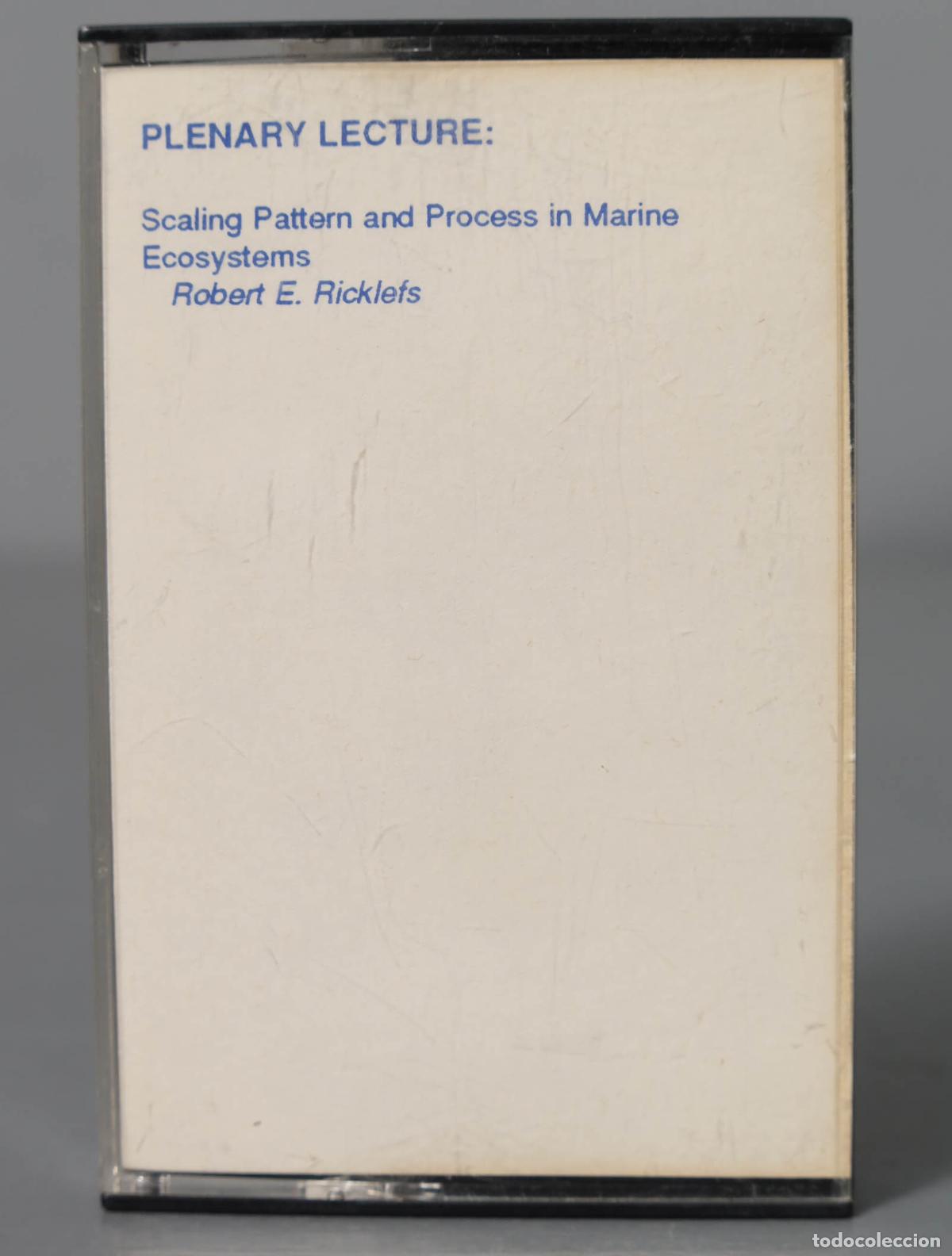 Casetes antiguos: CASSETTE. PLENARY LECTURE: Scaling Pattern and Process in Marine Ecosystems Robert E. Ricklefs - Foto 1