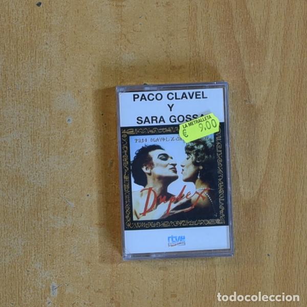 Casetes antiguos: PACO CLAVEL Y SARA GOSSA - DUPLEX - CASSETTE - Foto 1