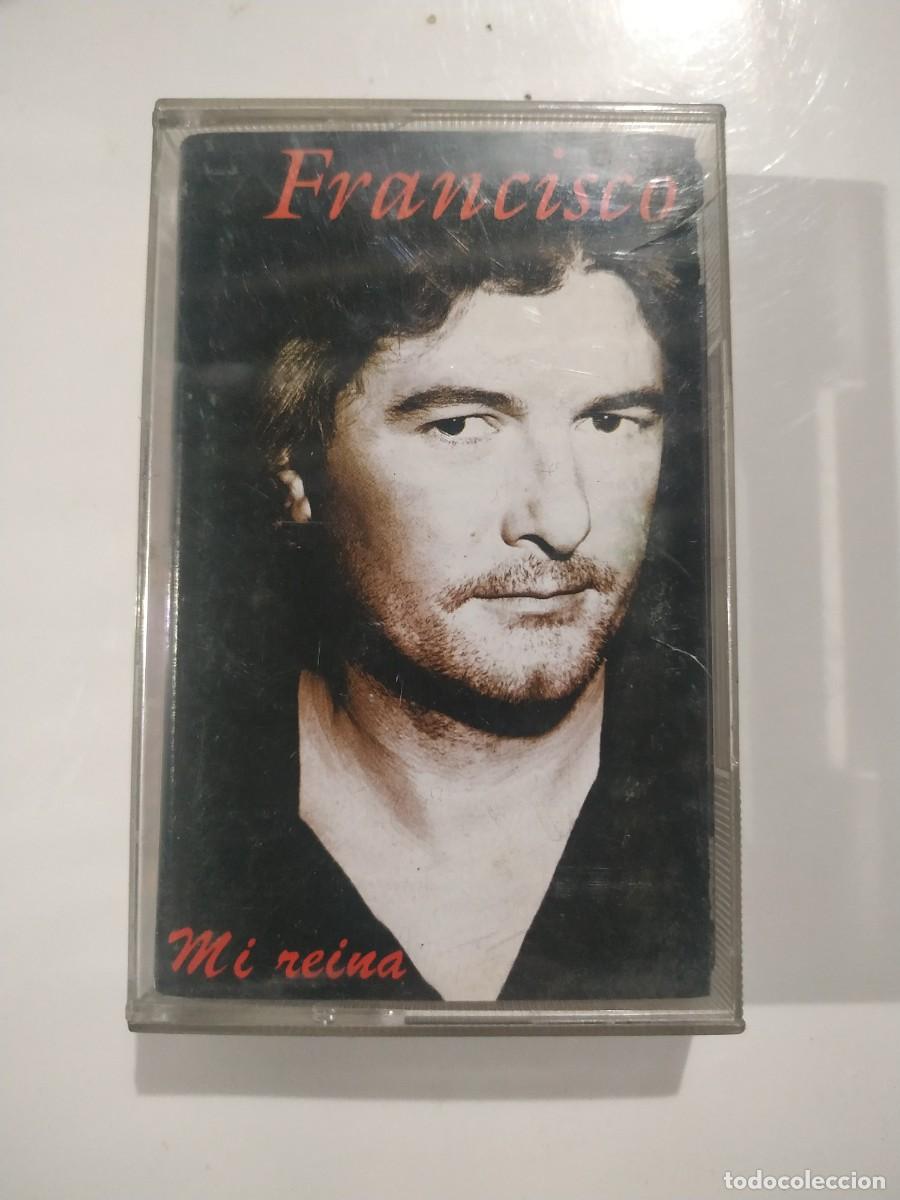 Casetes antiguos: CASETE FRANCISCO MI REINA - Foto 1