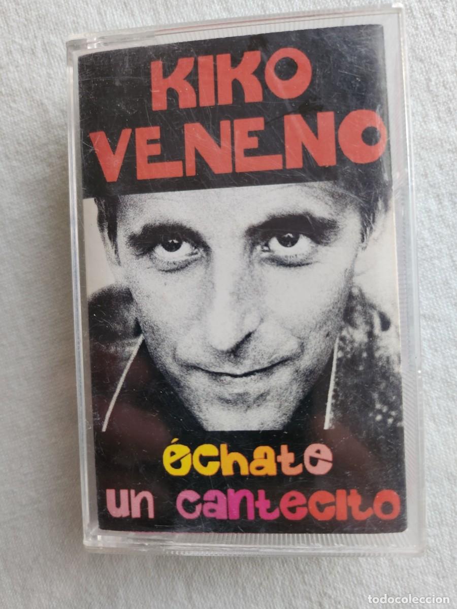 Casetes antiguos: KIKO VENENO &eacute;chate un cantecito - Foto 1