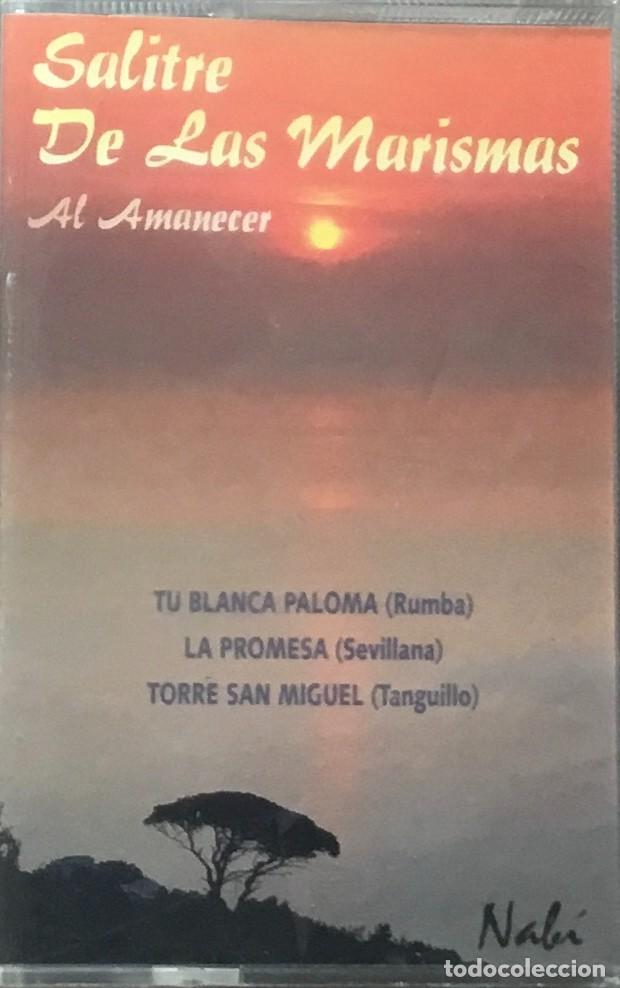 Casetes antiguos: SALITRE DE LAS MARISMAS - AL AMANECER - Foto 1