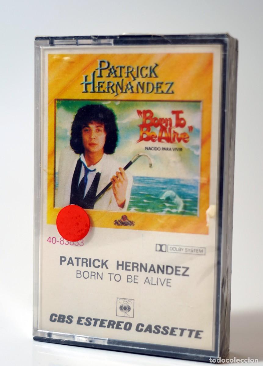 Casetes antiguos: Patrick Hernandez &ndash; Born To Be Alive - Foto 1