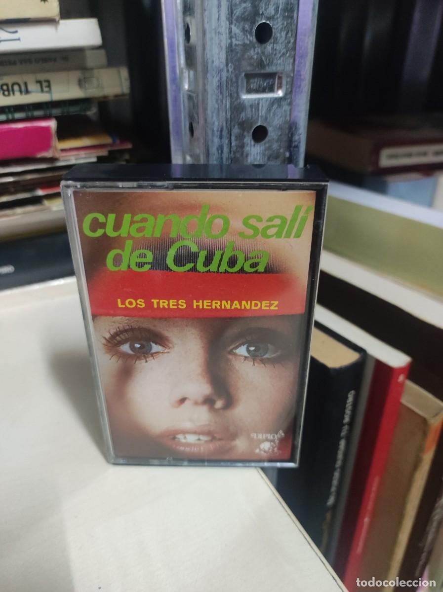 Casetes antiguos: CUANDO SALI DE CUBA LOS TRES HERNANDEZ - Foto 1