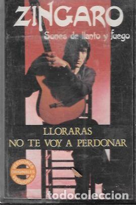 Casetes antiguos: CASE ZINGARO...SOMOS DE LLANTO Y FUEGO, LLORARAS, NO TE VOY A PERDONAR. CASE 17966