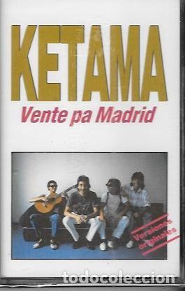 Casetes antiguos: CASE KETAMA...VENTE PA MADRID. CASE 18767 - Foto 1