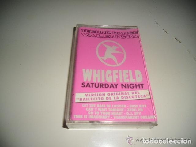 Casetes antiguos: TECHNO DANCE VALENCIA - WHIGFIELD - SATURDAY NIGHT - DISCOTECA - Foto 1