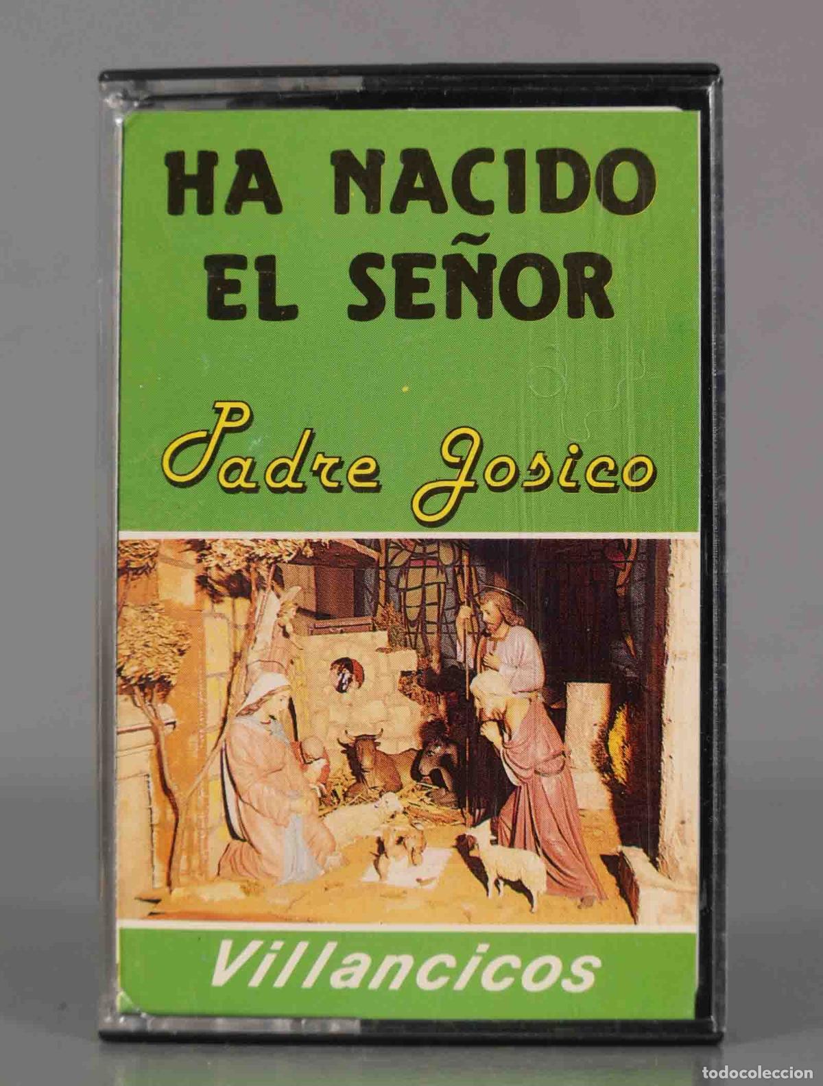 Cassetes antigas: CASSETTE. HA NACIDO EL SE&Ntilde;OR Padre Josico Villancicos