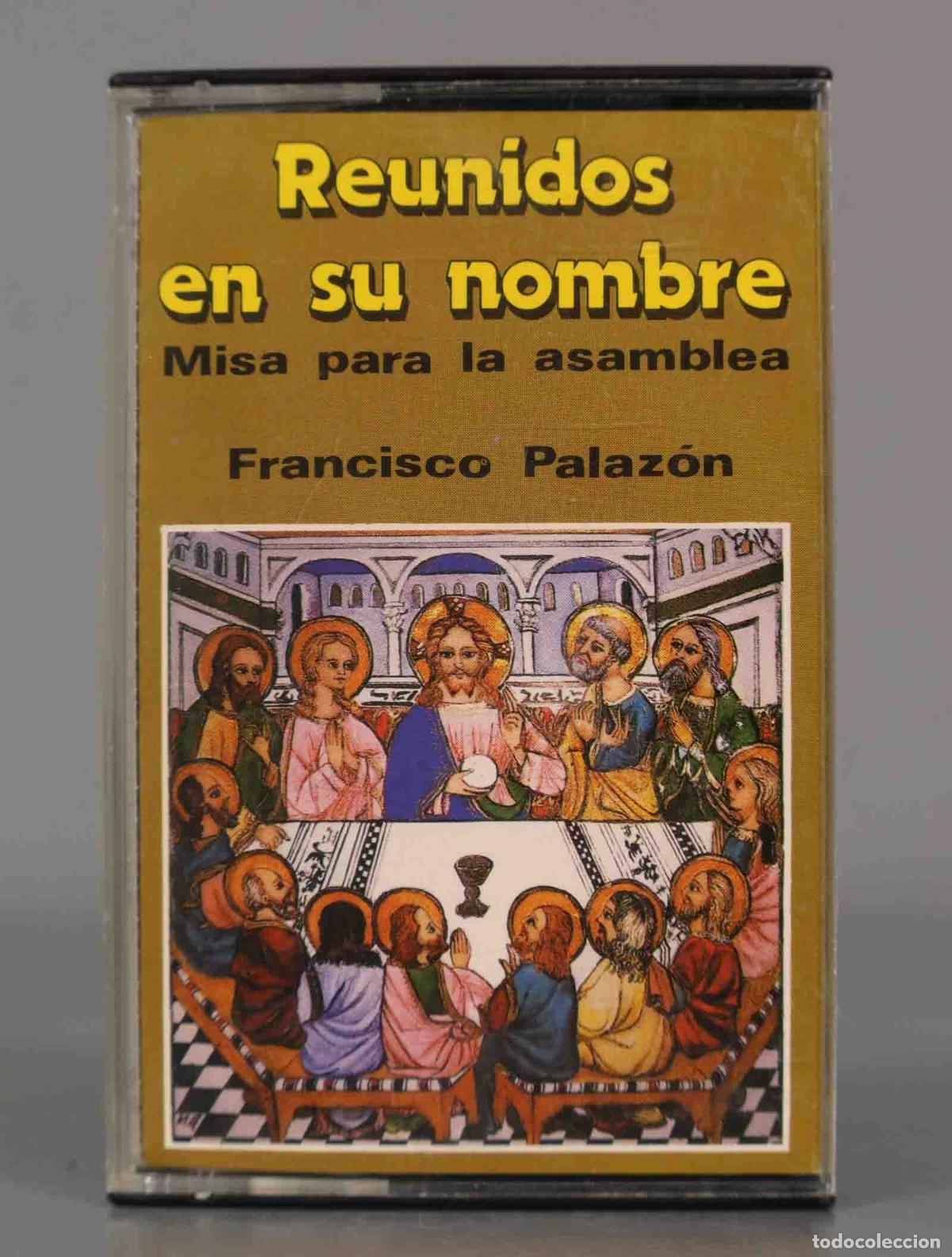Cassetes antigas: CASSETTE. Reunidos en su nombre Misa para la asamblea Francisco Palaz&oacute;n