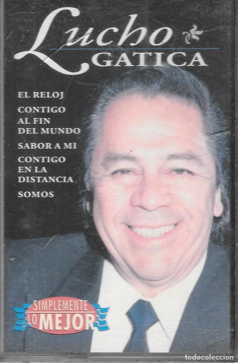 Casetes antiguos: CASE LUCHO GATICA...SIMPLEMENTE LO MEJOR, EL RELOJ, SOMOS. CASE 19122 - Foto 1