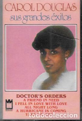 Casetes antiguos: CASE CAROL DOUGLAS...SUS GRANDES EXITOS, DOCTORS ORDERS. CASE 19481 - Foto 1
