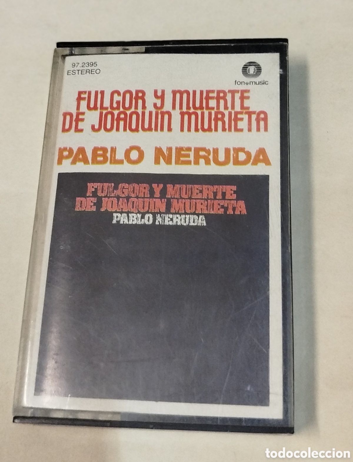 Casetes antiguos: Fulgor y muerte de Joaqu&iacute;n Murieta. Pablo Neruda. CASSETTE