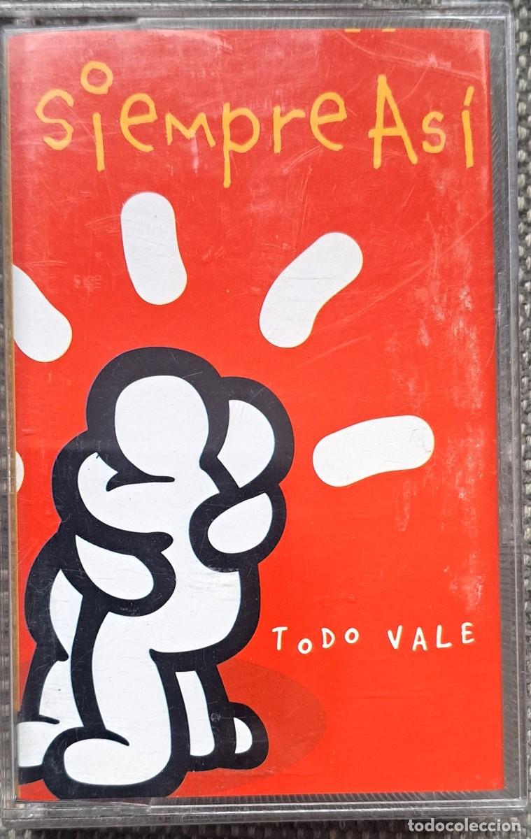 Casetes antiguos: SIEMPRE AS&Iacute; - TODO VALE - 2000 - Foto 1