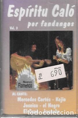 Casetes antiguos: CASE ESPIRITU CALO...POR FANDANGOS. VOL 3. MERCEDES CORTES, KEJIO, EL NEGRO. CASE 19974