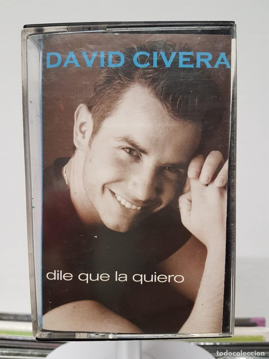 Casetes antiguos: David Civera - Dile que la Quiero (Cassette) - Foto 1