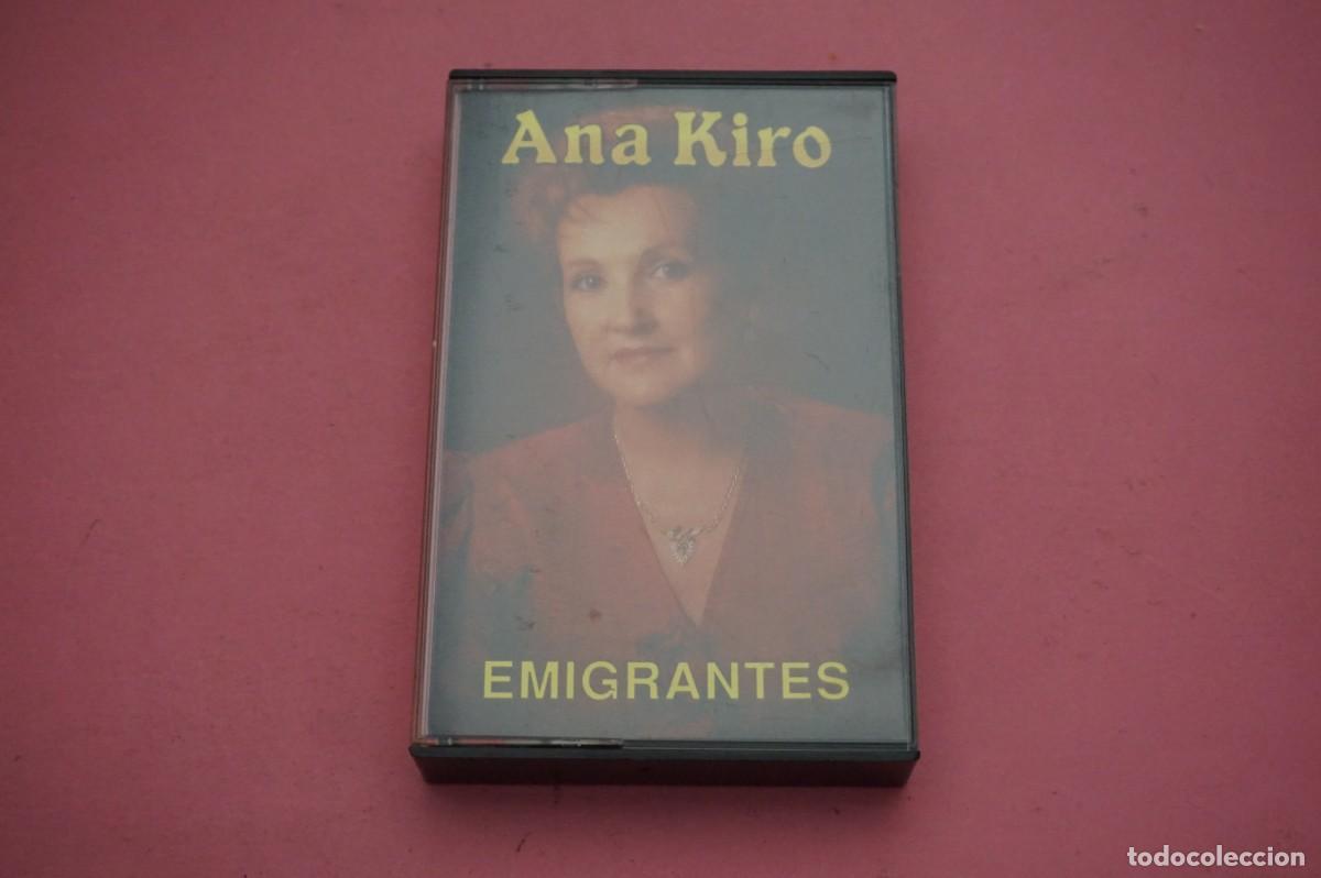 Casetes antiguos: CASETE - ANA KIRO - EMIGRANTES - Foto 1