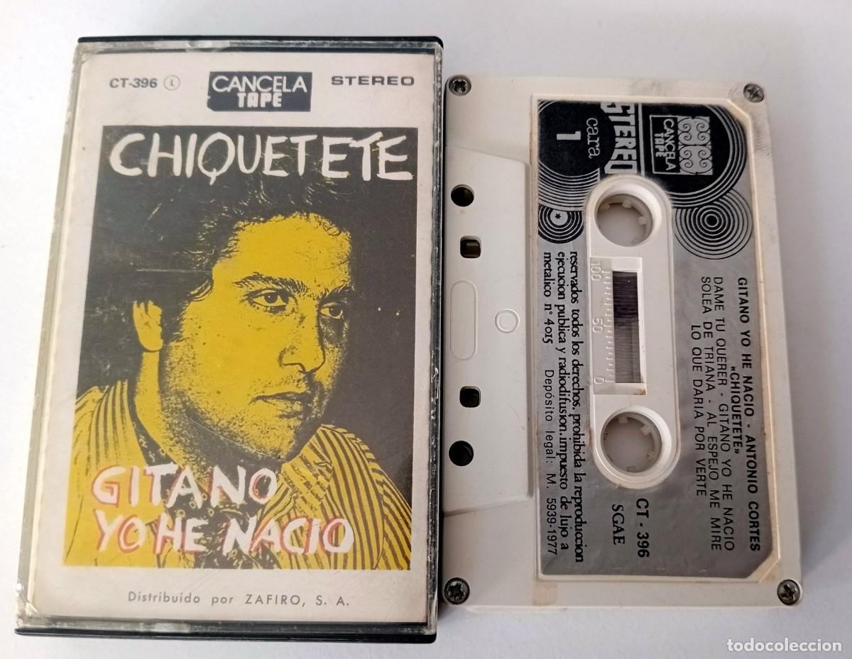 Casetes antiguos: CASSETTE FLAMENCO CHIQUETETE - GITANO YO HE NACIO