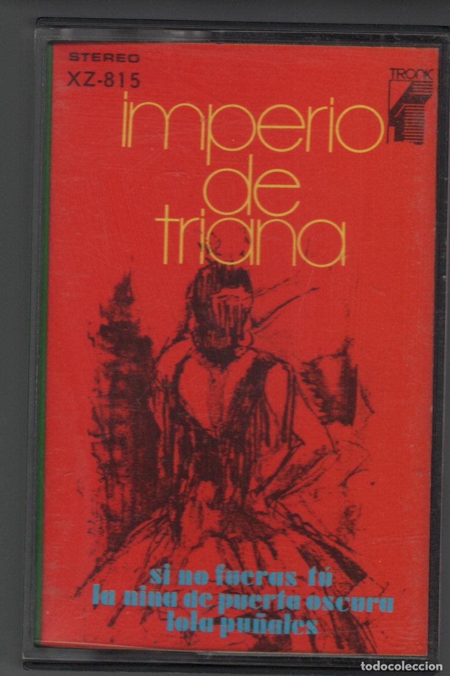 Casetes antiguos: IMPERIO DE TRIANA - SI NO FUERAS TU, LA NI&Ntilde;A DE PUERTA OSCURA - CASETE 1976