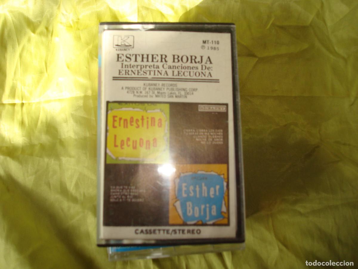 Casetes antiguos: ESTHER BORJA INTERPRETA CANCIONES DE : ERNESTINA LECUONA. KUBANEY, 1985. EDC. USA. CASETE