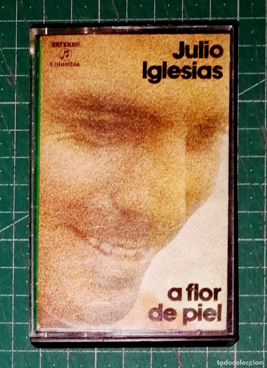 Casetes antiguos: CASETE. JULIO IGLESIAS. A FLOR DE PIEL. - Columbia, 1974