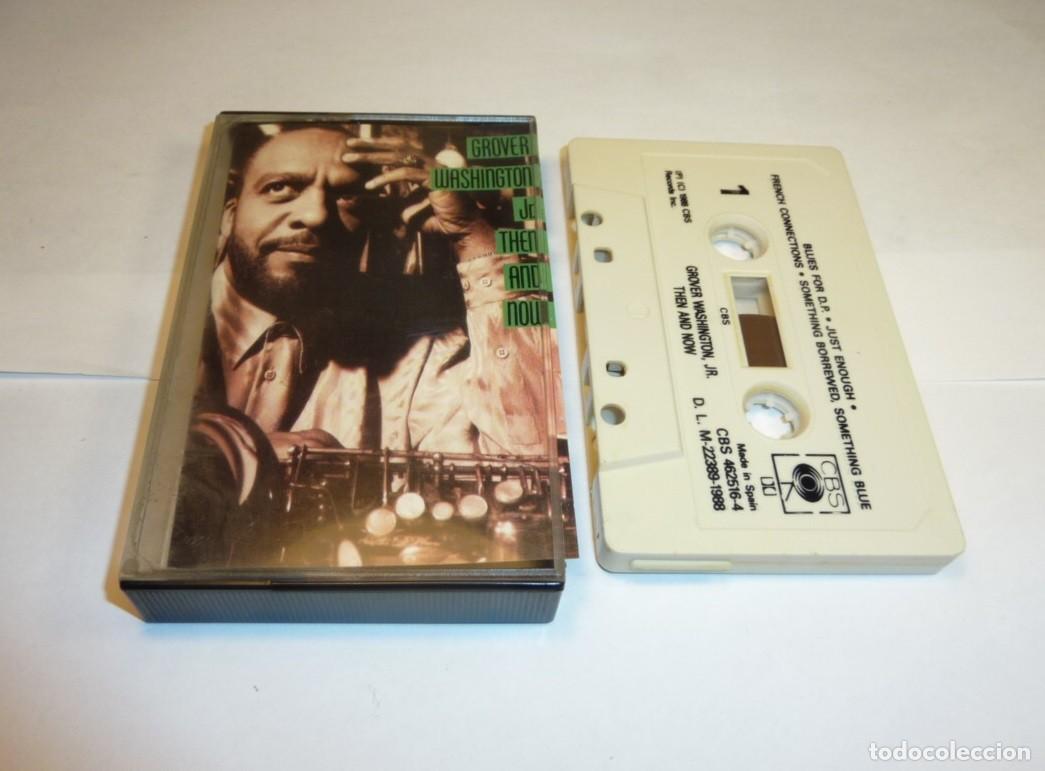 Casetes antiguos: GROVER WASHINGTON JR. // THEN AND NOW // 1988 // CASETE