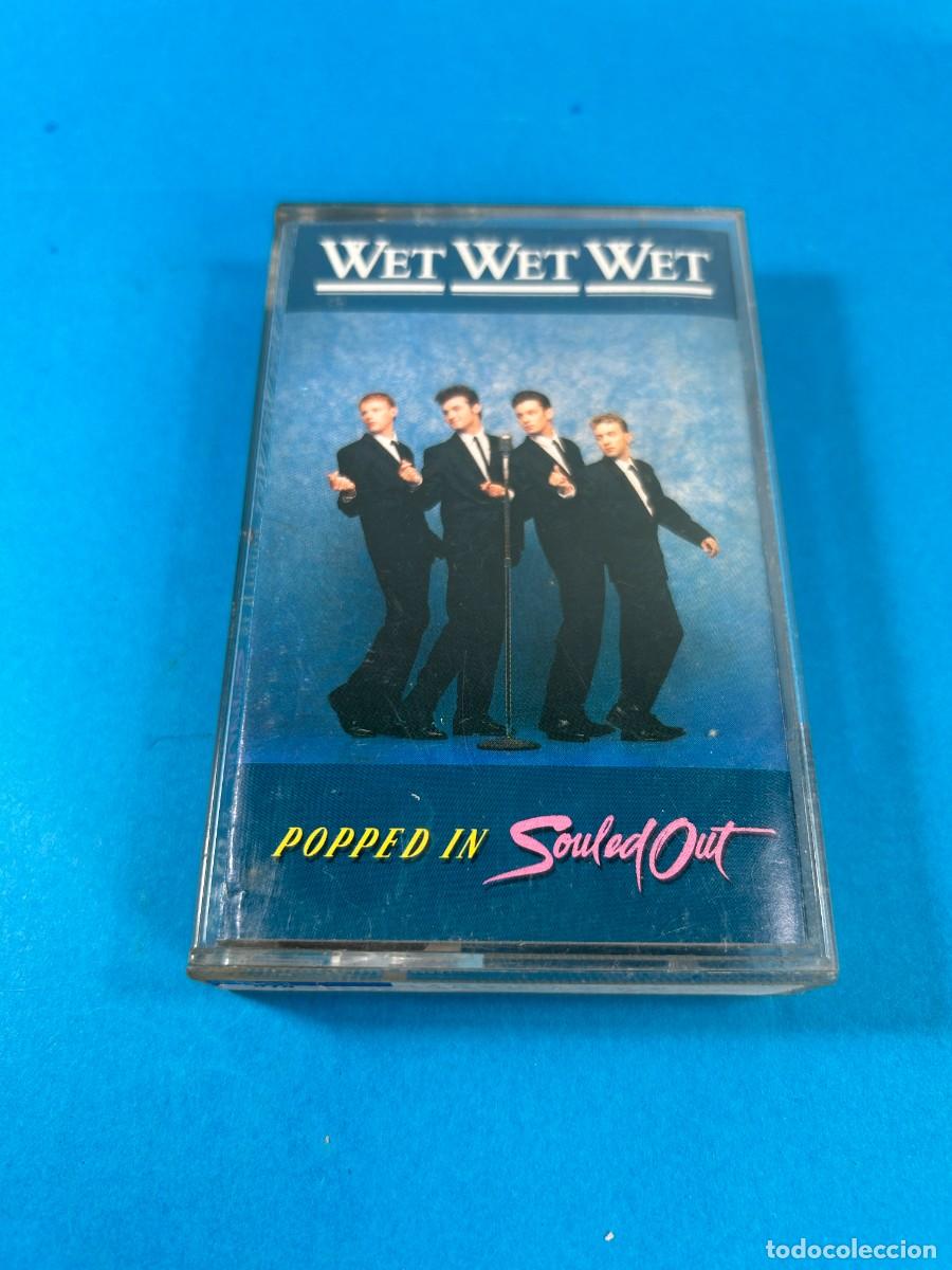 Casetes antiguos: WET WET WET - POPPED IN SOULED OUT