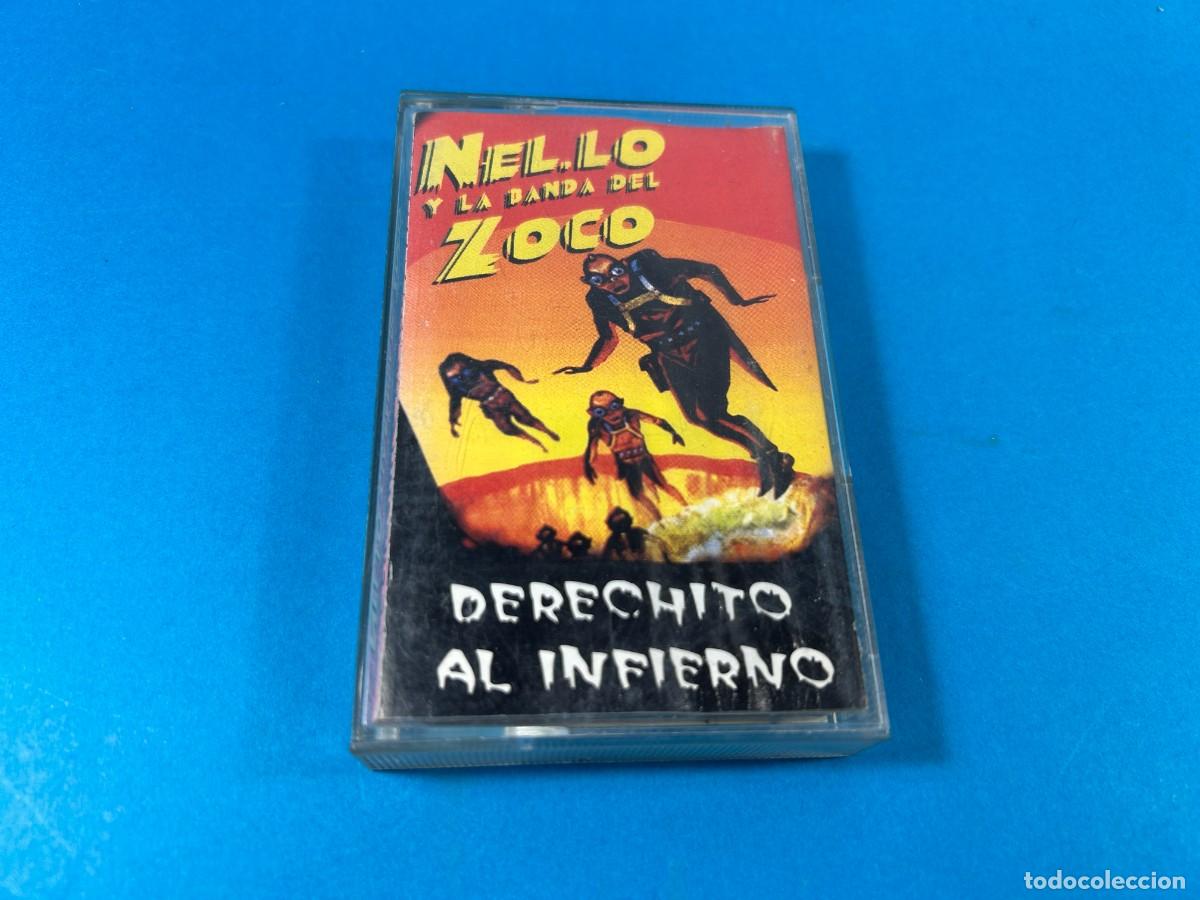 Casetes antiguos: NEL.LO Y LA BANDA DEL ZOCO - DERECHITO AL INFIERNO