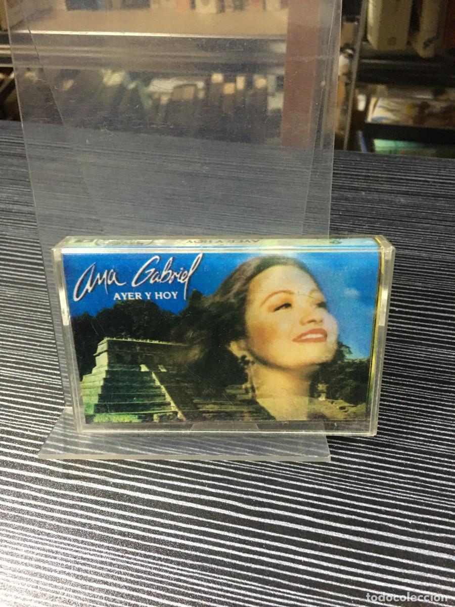 Casetes antiguos: Ayer y Hoy Ana Gabriel - Foto 1