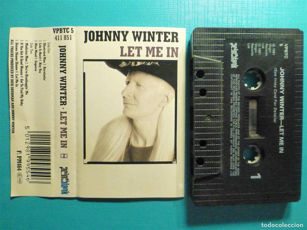 Casetes antiguos: Cinta Cassette, Casete - Johnny Winter - Let me in - Virgin Records 1991, Heavy Metal, Hard Rock