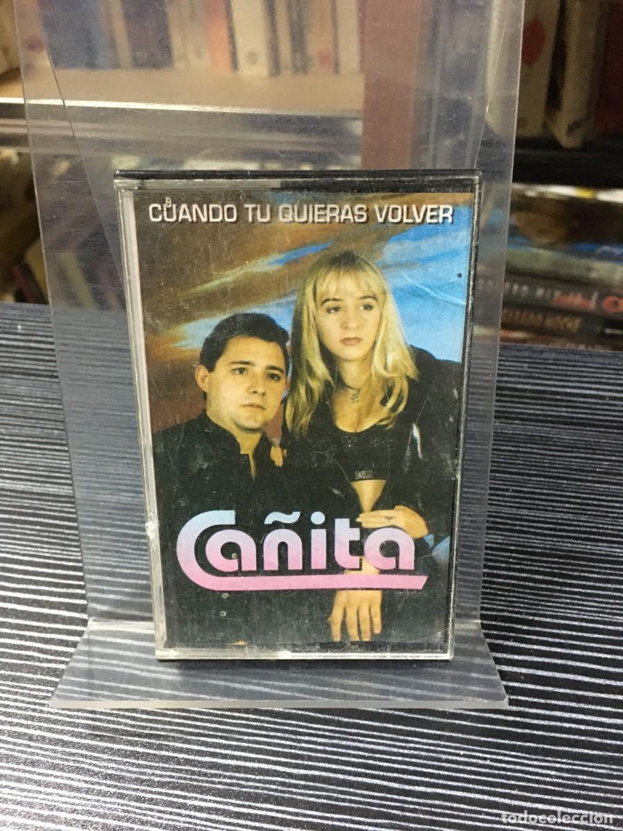 Casetes antiguos: Cuando tu quieras volver Ca&ntilde;ita - Foto 1