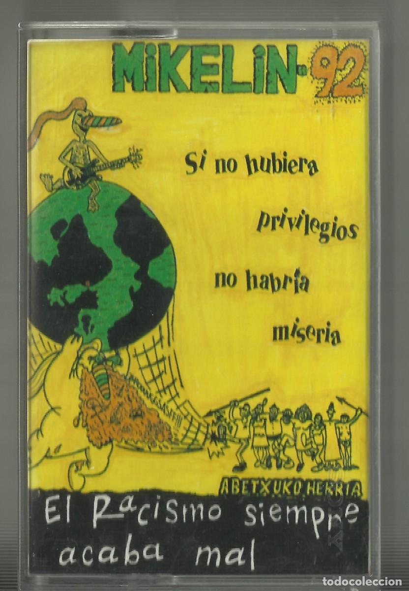 Casetes antiguos: MIKELIN 92 Varios HERTZAINAK, DIXEBRA, PARADA DE BLUS, OS RESENTIDOS Y LA POLLA RECORDS