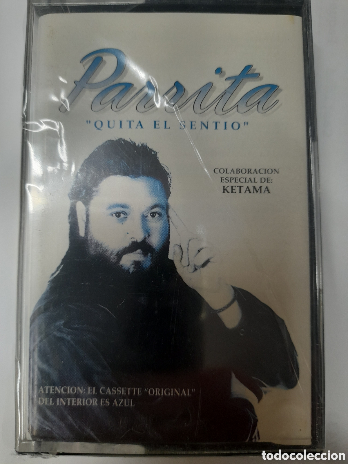 Casetes antiguos: PARRITA. &rdquo;QUITA EL SENTIO&rdquo;.