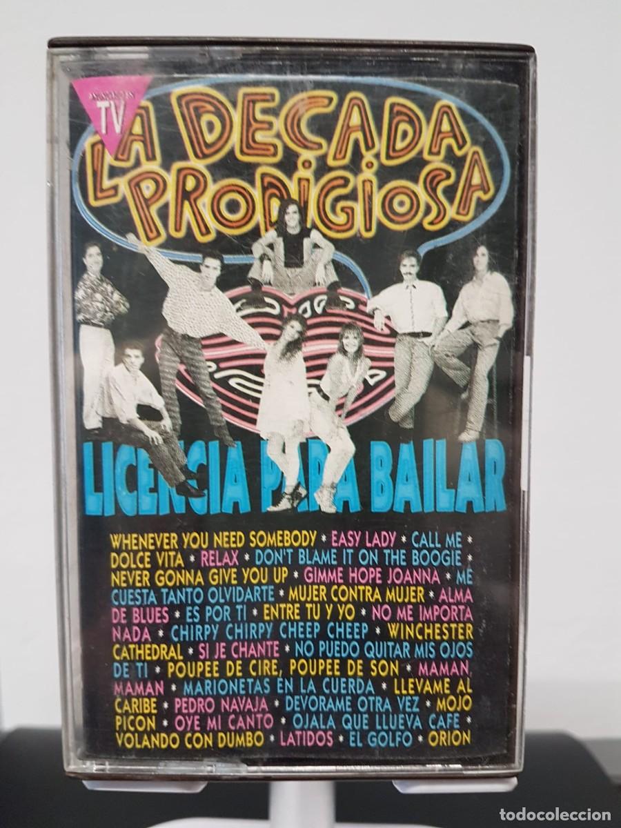 Casetes antiguos: La D&eacute;cada Prodigiosa - Licencia Para Bailar (Cassette)