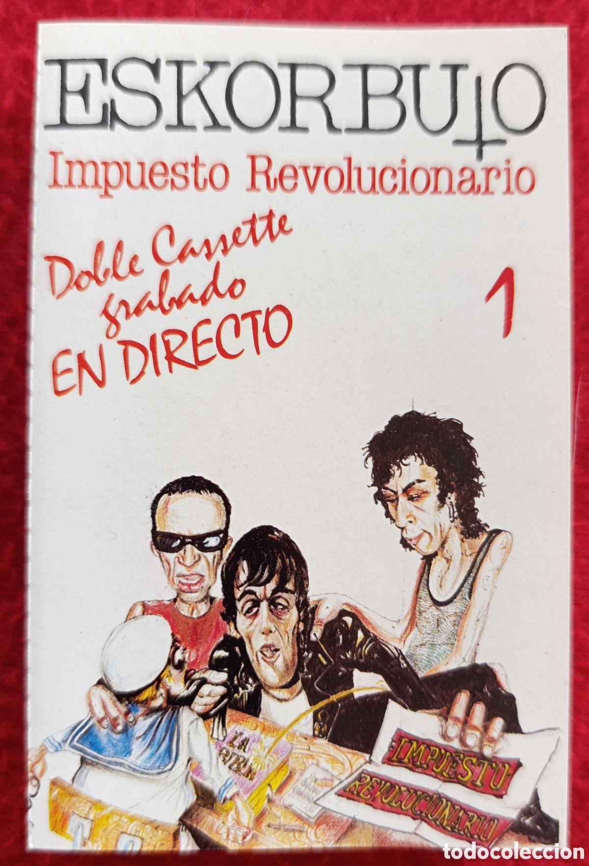 Casetes antiguos: ESKORBUTO - IMPUESTO REVOLUCIONARIO - CASSETE - CINTA 2 PORTADA DE LA CINTA 1 PUNK ROCK