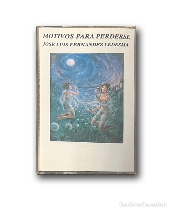 Casetes antiguos: Jose Luis Fernandez Ledesma &ndash; Motivos Para Perderse Cassette
