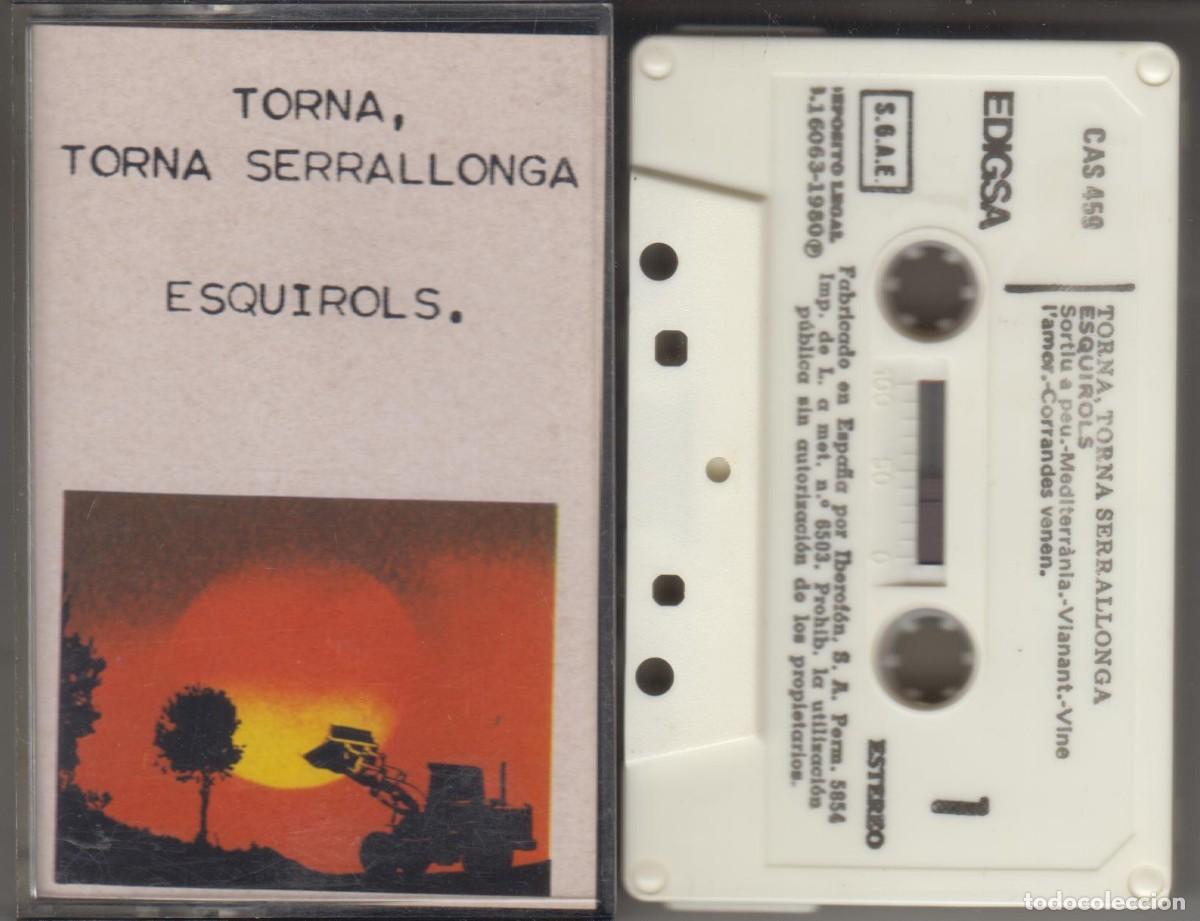 Casetes antiguos: Esquirols cassette Torna, torna Serrallonga 1980 Edigsa