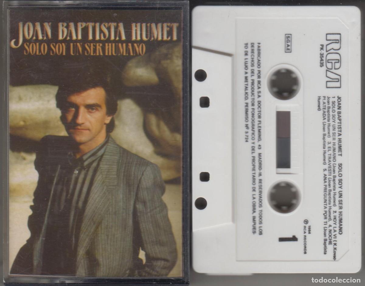 Casetes antiguos: Joan Baptista Humet cassette Solo soy un ser humano 1984