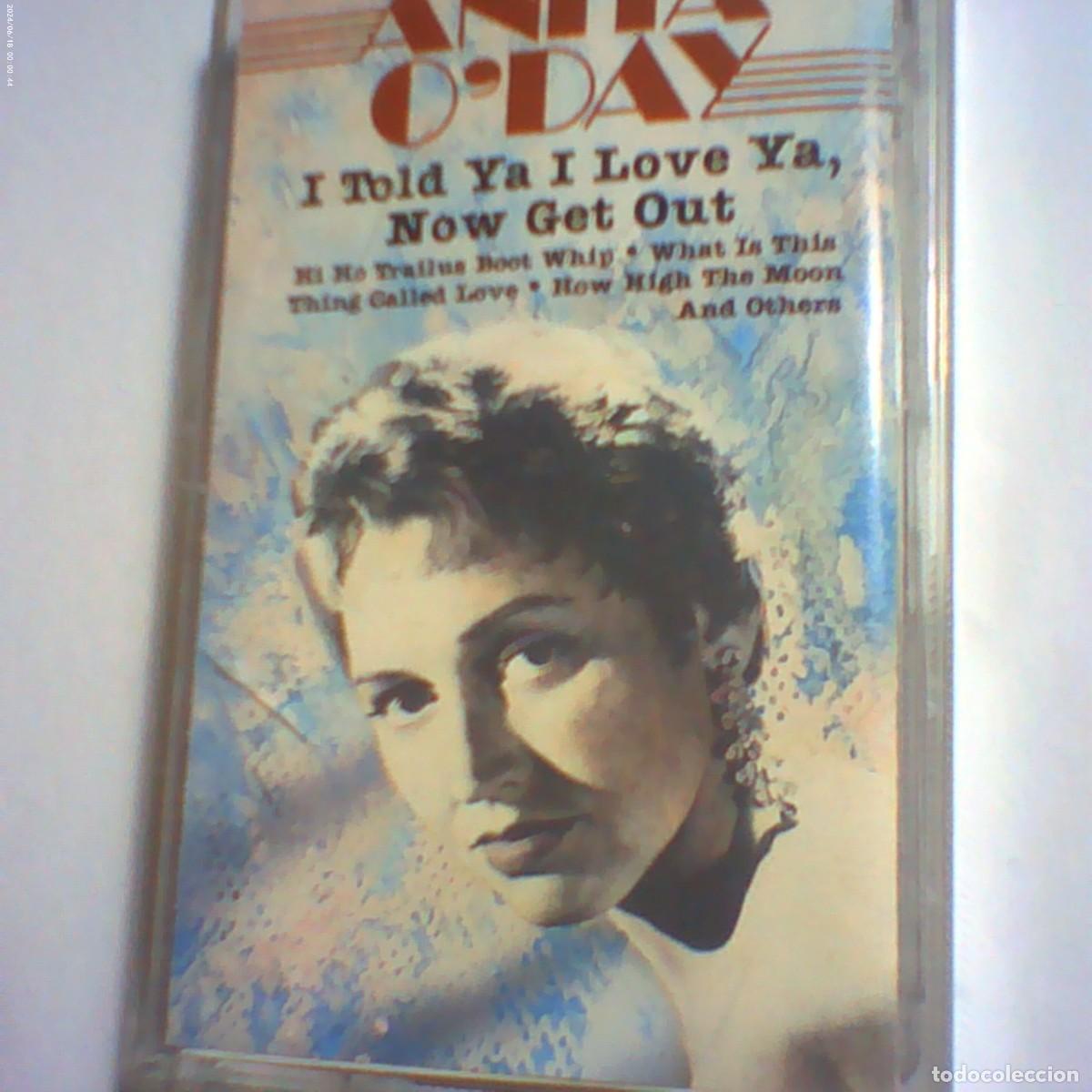 Casetes antiguos: cinta casete anita o'day. i told ya i love ya, now get out. point 1991 holland (seminueva)