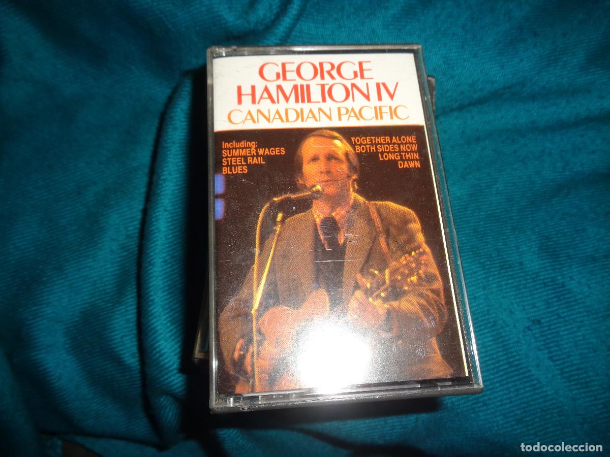 Casetes antiguos: GEORGE HAMILTON IV. CANADIAN PACIFIC. CASETE