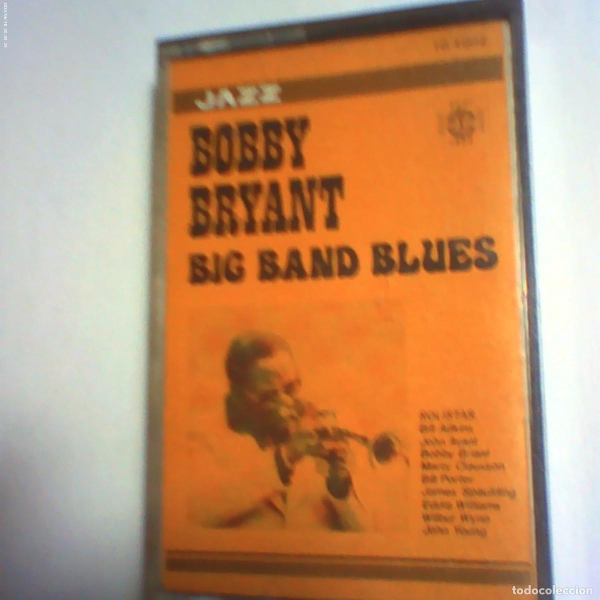Casetes antiguos: cinta casete bobby bryant. big band blues. dobl&oacute;n 1982 spain. nunca en tc (seminueva)