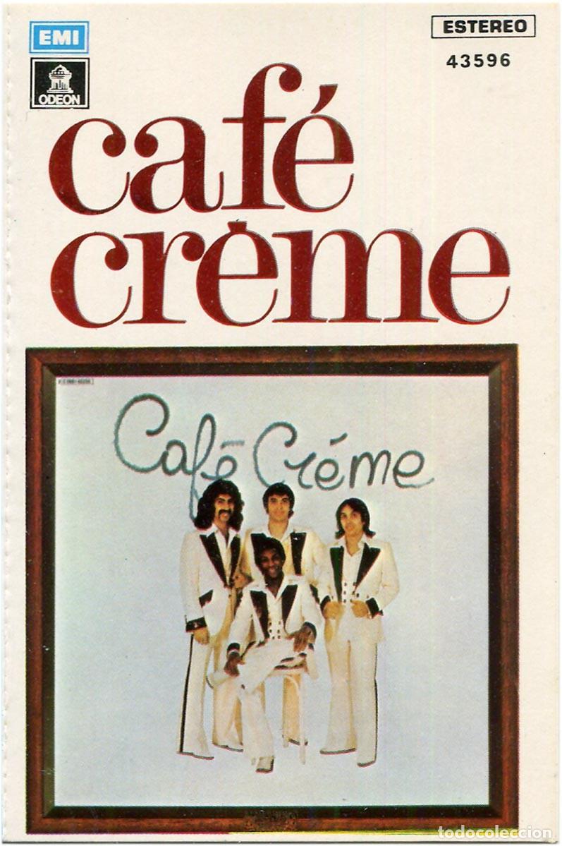 Casetes antiguos: Caf&eacute; Creme - Cassette Spain 1978 - EMI-Odeon 10C 264-060.250 - EX/EX