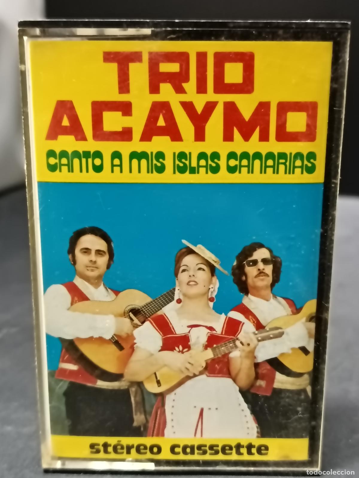 Cassetes antigas: TRIO ACAYMO, Canto a mis islas Canarias. Cassette.