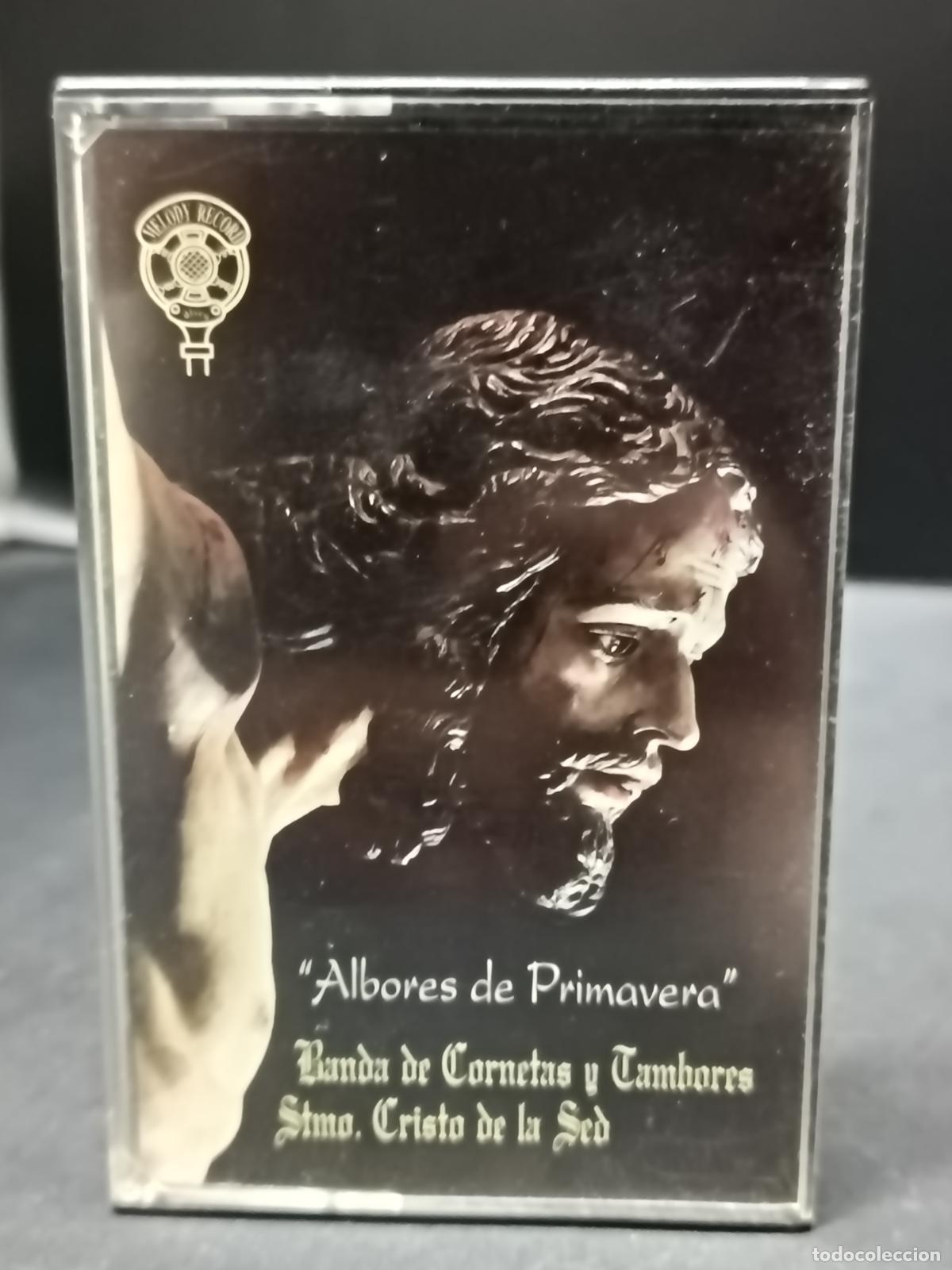 Casetes antiguos: Albores de Primavera Banda de Cornetas y Tambores Stmo Cristo de la Sed. Casete Semana Santa Sevilla
